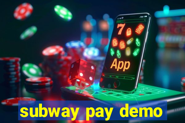 subway pay demo